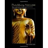 PhotoMazing Thailand: How to Become a Travel Photographer from Your Trip to Thailand ~ Hector Kim