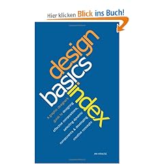 Design Basics Index: A Graphic Designer's Guide to Designing Effective Compositions, Selecting Dynamic Components & Developing Creative Con (Index Series)