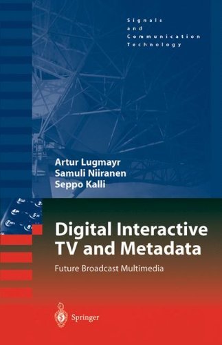 Digital Interactive TV and Metadata: Future Broadcast Multimedia (Signals and Communication Technology)