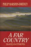 A far country : travels in Ethiopia