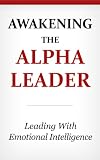 Leading And Managing With Emotional Intelligence