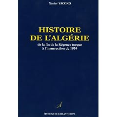 Histoire de l'Alg�rie, de la fin de la R�gence turque � l'insurrection de 1954