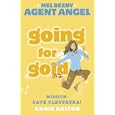 Going for Gold: Mission: Save Cleopatra! (Mel Beeby Agent Angel) by Annie Dalton