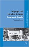 Language and Education in Japan: Unequal Access to Bilingualism (Palgrave Studies in Minority Languages and Communities)