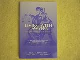 Living with Lawyers : Insights into Understanding the Lawyer in Your Life