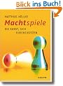 Machtspiele: Die Kunst, sich durchzusetzen