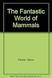 Fantastic world of mammals
