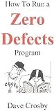 How To Run a Zero Defects Program