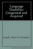 Language disability _ congenital and acquired : proceedings of the Second Seminar on Language Disability held in Trinity College, Dublin, Ireland on 16th and 17th April, 1982