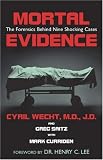 Mortal Evidence: The Forensics Behind Nine Shocking Cases