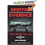 Mortal Evidence: The Forensics Behind Nine Shocking Cases