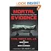 Mortal Evidence: The Forensics Behind Nine Shocking Cases