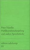 Publikumsbeschimpfung und andere Sprechstücke