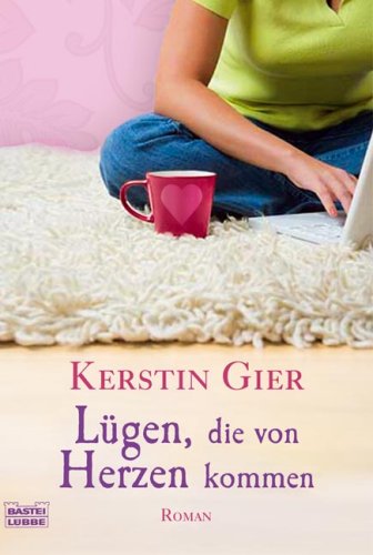 Lügen, die von Herzen kommen by Kerstin Gier
