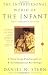 The Interpersonal World Of The Infant A View From Psychoanalysis And Developmental Psychology