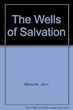 The wells of salvation : a series of seven addresses