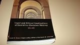 Legal and Ethical Implications of Executive Decision Making 7th Edition