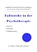 Kompaktwissen zur amtsaerztlichen Pruefung fuer Heilpraktiker (Psychotherapie) und Leitfaden fuer Berufsanfaenger (HPP)