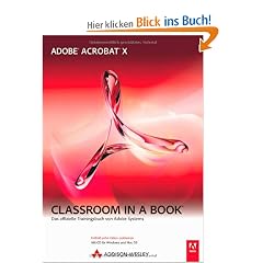 Adobe Acrobat X - Classroom in a Book: Das offizielle Trainingsbuch von Adobe Systems