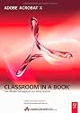 Adobe Acrobat X - Classroom in a Book: Das offizielle Trainingsbuch von Adobe Systems