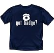 Got Badge - Police T-Shirt