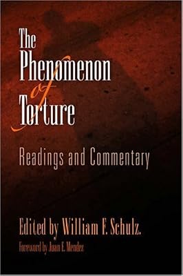 The Phenomenon of Torture: Readings and Commentary