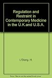 Regulation and restraint in contemporary medicine in the UK and USA