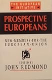 Prospective Europeans : new members for the European Union