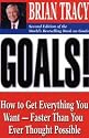 Goals!: How to Get Everything You Want - Faster Than You Ever Thought Possible