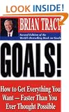 Goals!: How to Get Everything You Want -- Faster Than You Ever Thought Possible