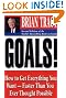 Goals!: How to Get Everything You Want -- Faster Than You Ever Thought Possible