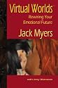 Virtual Worlds: Rewiring Your Emotional Future