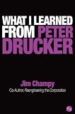 What I Learned From Peter Drucker