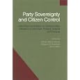 Party Sovereignty and Citizen Control: Selecting Candidates for Parliamentary Elections in Denmark, Finland, Iceland and... by Henry Valen, Hanne Marthe Narud, and Mogens N. Pedersen