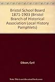 The Bristol School Board 1871-1903