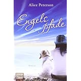 Engelspfade: Romanvon "Alice Peterson"