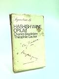 Hashish, wine, opium