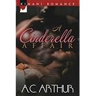 A Cinderella Affair (Kimani Romance) by  A.C. Arthur