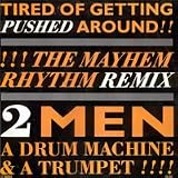  - Tired of Getting Pushed Around
