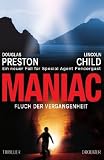 Produkt-Bild: Maniac - Fluch der Vergangenheit: Ein neuer Fall f&uuml;r Special Agent Pendergast (Droemer)