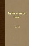 The Men Of The Last Frontier