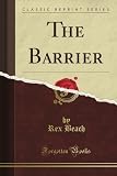 The Barrier (Classic Reprint)