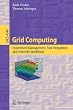 Grid Computing: Experiment Management, Tool Integration, and Scientific Workflows (Lecture Notes in Computer Science / Programming and Software Engineering)