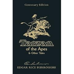 Tarzan of the Apes & Other Tales: Centenary Edition