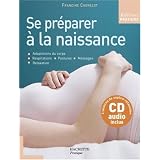 Se pr�parer � la naissance (1CD audio)par Francine Chenelot