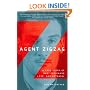 Agent Zigzag: A True Story of Nazi Espionage, Love, and Betrayal