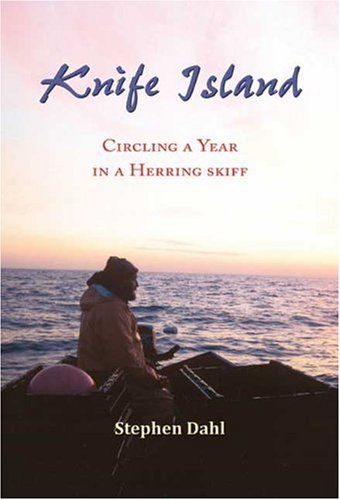 Knife Island: Circling a Year in a Herring Skiff