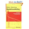 Handelsmarketing: Grundlagen der marktorientierten F�hrung von Handelsbetrieben (Springer-Lehrbuch)