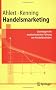 Handelsmarketing: Grundlagen der marktorientierten F�hrung von Handelsbetrieben (Springer-Lehrbuch)
