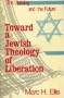 Toward a Jewish theology of liberation: The uprising and the future